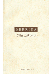Síla zákona : "mystický základ autority"  Cover Image