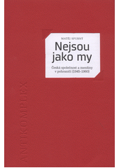 Nejsou jako my : česká společnost a menšiny v pohraničí (1945-1960)  Cover Image