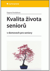 Kvalita života seniorů : v domovech pro seniory  Cover Image