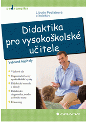 Didaktika pro vysokoškolské učitele : [vybrané kapitoly]  Cover Image