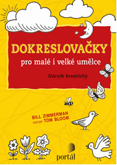 Dokreslovačky pro malé i velké umělce : nácvik kreativity  Cover Image