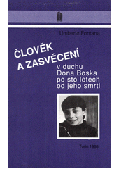 Člověk a zasvěcení : v duchu Dona Bosca po sto letech od jeho smrti  Cover Image
