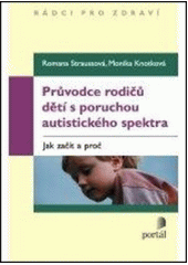 Průvodce rodičů dětí s poruchou autistického spektra : jak začít a proč  Cover Image