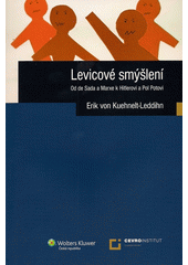 Levicové smýšlení : [od de Sada a Marxe k Hitlerovi a Pol Potovi]  Cover Image
