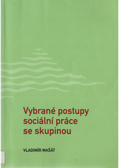 Vybrané postupy sociální práce se skupinou  Cover Image