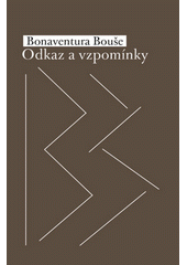 Bonaventura Bouše - odkaz a vzpomínky  Cover Image
