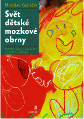 Svět dětské mozkové obrny : nahlížení vlastního postižení v průběhu socializace  Cover Image
