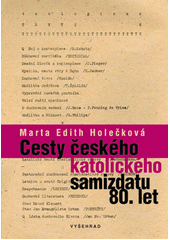Cesty českého katolického samizdatu 80. let  Cover Image