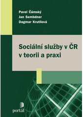 Sociální služby v ČR v teorii a praxi  Cover Image