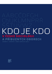 Kdo je kdo v české sociologii a příbuzných oborech  Cover Image
