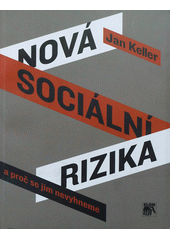 Nová sociální rizika : a proč se jim nevyhneme  Cover Image