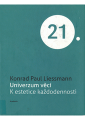 Universum věcí : k estetice každodennosti  Cover Image