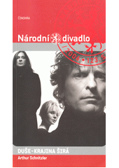 Duše - krajina širá : premiéra 17. a 18. listopadu 2005 ve Stavovském divadle : [divadelní program]  Cover Image