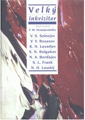 Velký inkvizitor : nad textem F.M. Dostojevského  Cover Image