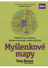 Myšlenkové mapy : probuďte svou kreativitu, zlepšete svou paměť, změňte svůj život  Cover Image