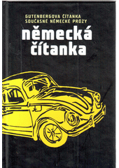 Německá čítanka : Gutenbergova čítanka současné německé prózy  Cover Image