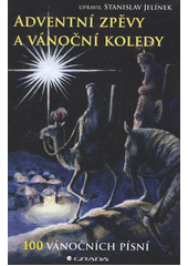 Adventní zpěvy a vánoční koledy 100 vánočních písní  Cover Image