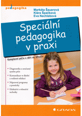 Speciální pedagogika v praxi : [komplexní péče o děti se SPUCH]  Cover Image