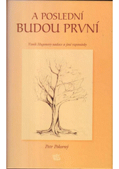 A poslední budou první : vznik Hugonovy nadace a jiné vzpomínky  Cover Image