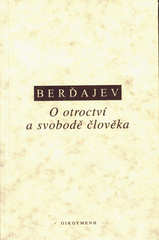 O otroctví a svobodě člověka : pokus o personalistickou filosofii  Cover Image