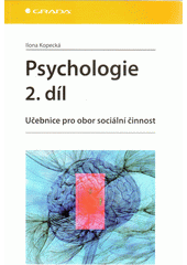 Psychologie : učebnice pro obor sociální činnost. 2. díl  Cover Image