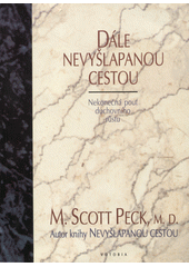 Dále nevyšlapanou cestou : nekonečná pouť duchovního růstu  Cover Image