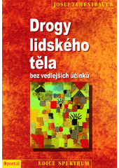 Drogy lidského těla : bez vedlejších účinků  Cover Image