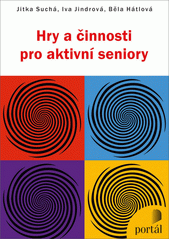 Hry a činnosti pro aktivní seniory  Cover Image