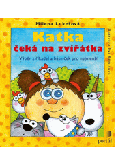 Katka čeká na zvířátka : výběr z říkadel a básniček pro nejmenší  Cover Image