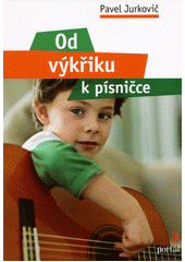 Od výkřiku k písničce  Cover Image