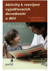 Aktivity k rozvíjení vyjadřovacích dovedností u dětí  Cover Image