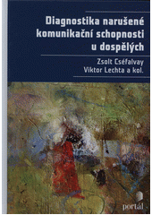 Diagnostika narušené komunikační schopnosti u dospělých  Cover Image