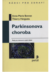 Parkinsonova choroba : rady pro nemocné a jejich blízké  Cover Image