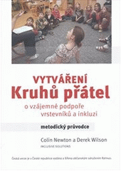 Vytváření Kruhů přátel : o vzájemné podpoře vrstevníků a inkluzi : metodický průvodce  Cover Image