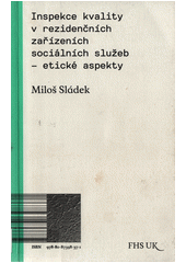 Inspekce kvality v rezidenčních zařízeních sociálních služeb - etické aspekty  Cover Image