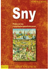 Sny : práce se sny v psychoterapeutické praxi  Cover Image