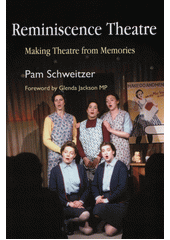 Reminiscence theatre making theatre from memories  Cover Image