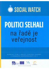 Politici selhali - na řadě je veřejnost : [globální vývoj v oblasti vymýcení chudoby a genderové nespravedlnosti 2013  Cover Image