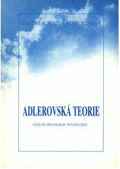 Adlerovská teorie : úvod do individuální psychologie  Cover Image
