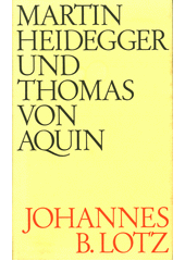 Martin Heidegger und Thomas von Aquin. Mensch - Zeit - Sein  Cover Image