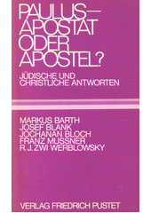 Paulus - Apostat oder Apostel? : Jüdische und christliche Antworten  Cover Image