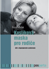 Kyslíková maska pro rodiče dětí s Aspergerovým syndromem  Cover Image