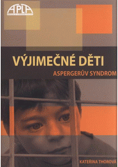Výjimečné děti : Aspergerův syndrom : [informační příručka]  Cover Image