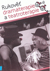 Rukověť dramaterapie a teatroterapie  Cover Image