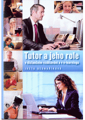 Tutor a jeho role v distančním vzdělávání a v e-learningu  Cover Image