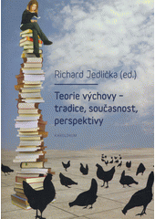 Teorie výchovy - tradice, současnost, perspektivy  Cover Image