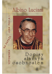 Dopisy slavným osobnostem : vzpomínky na papeže Jana Pavla I. Cover Image