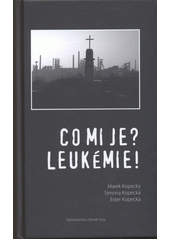 Co mi je? Leukémie!  Cover Image