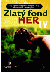 Zlatý fond her IV : hry a programy připravené pro kurzy Prázdninové školy Lipnice  Cover Image