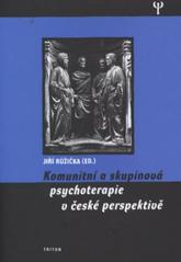Komunitní a skupinová psychoterapie v české perspektivě  Cover Image